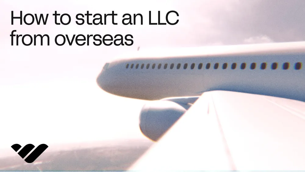 How to start an LLC from outside the US: Guide for non-US residents