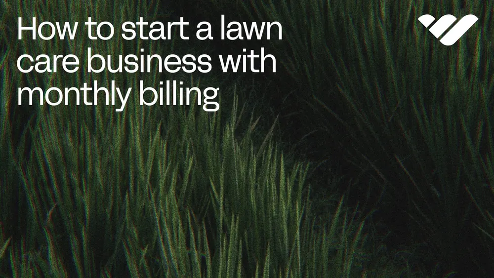 How to start a lawn care business that bills customers monthly