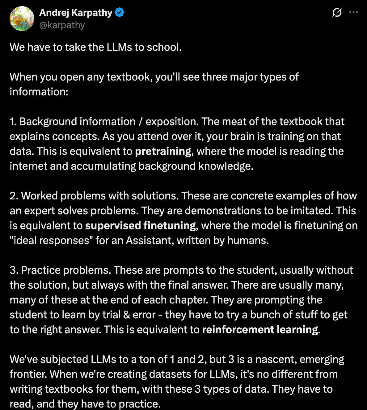 A similar view is held by researchers like Andrej who believe we are now in stage 3 of training where models have to practice aka interact with the environment.