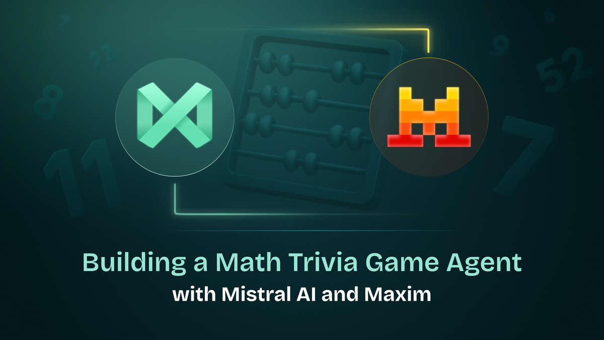 🧮 Building a Math Trivia Game Agent with Mistral AI and Maxim