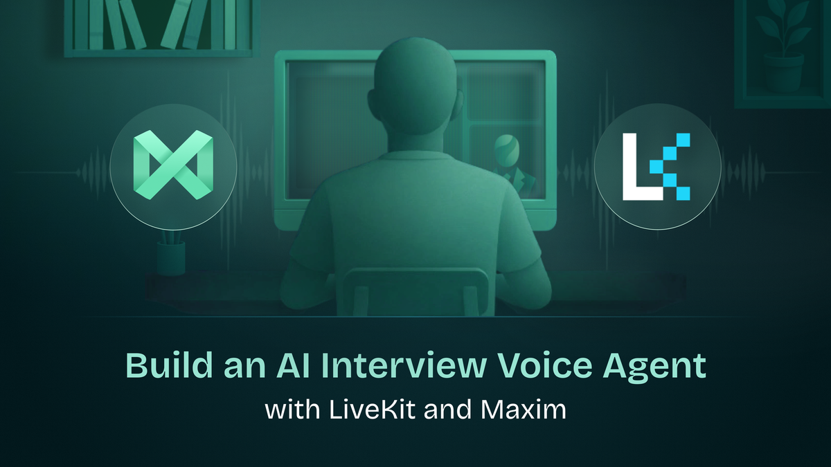 🎙️ Build an AI Interview Voice Agent with LiveKit & Maxim