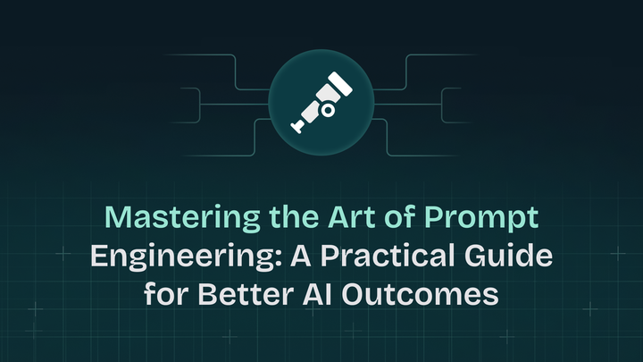 Mastering the Art of Prompt Engineering: A Practical Guide for Better AI Outcomes