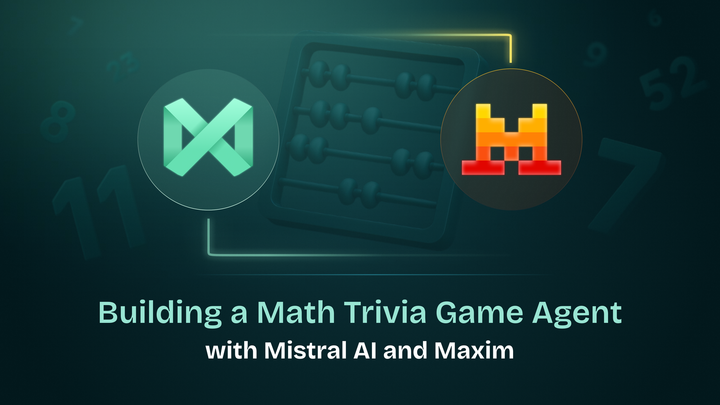 🧮 Building a Math Trivia Game Agent with Mistral AI and Maxim