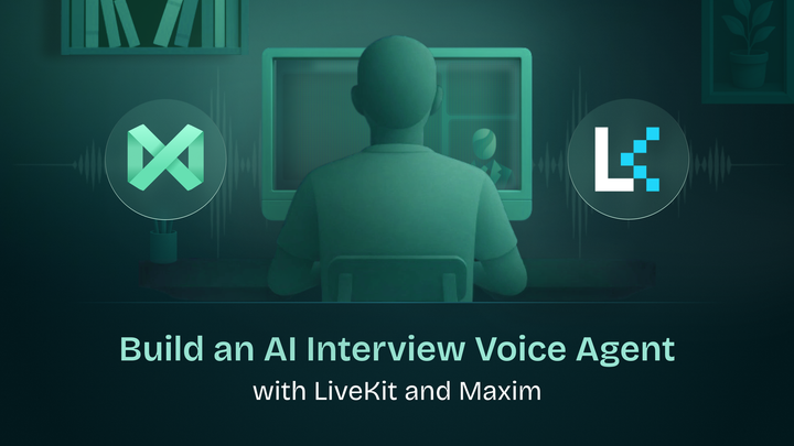 🎙️ Build an AI Interview Voice Agent with LiveKit & Maxim