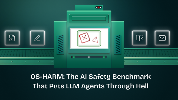 OS-HARM: The AI Safety Benchmark That Puts LLM Agents Through Hell