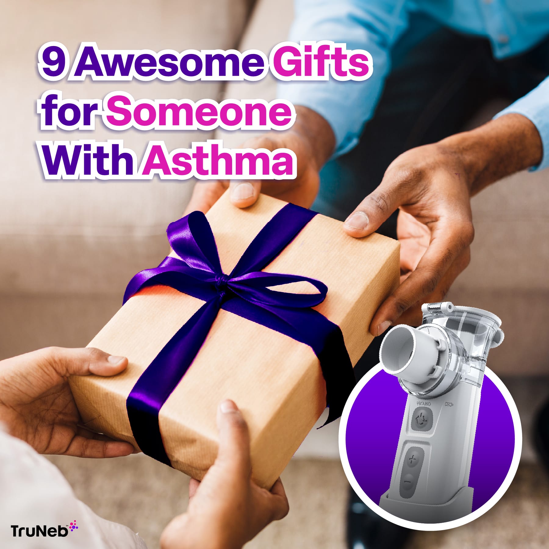 Gifts for Someone With Asthma