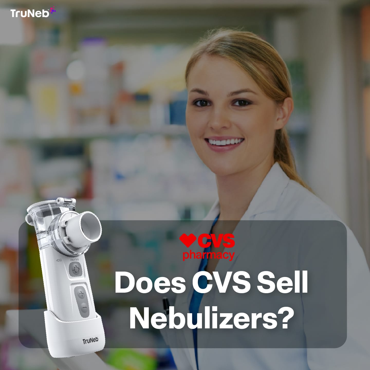 Explanation of does CVS sell nebulizer machines