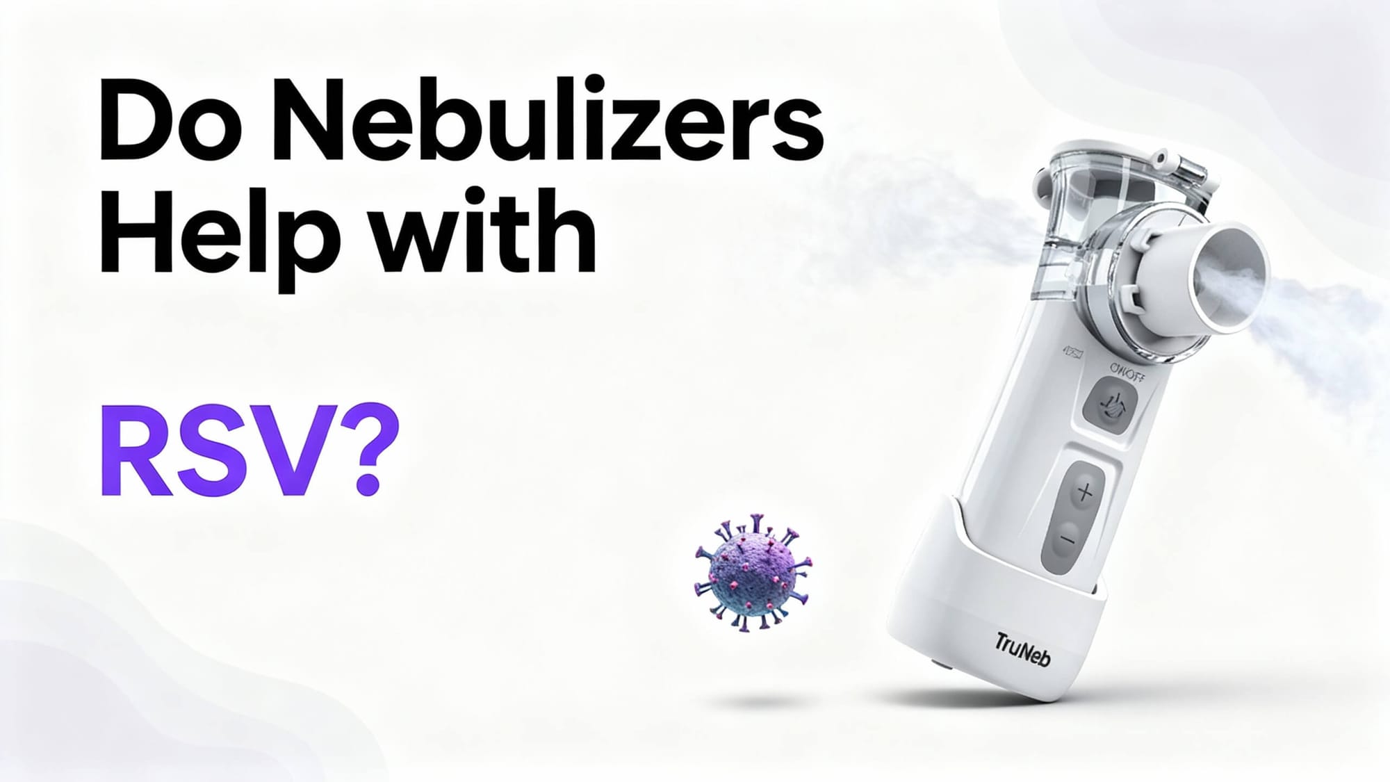 Nebulizer help with RSV
