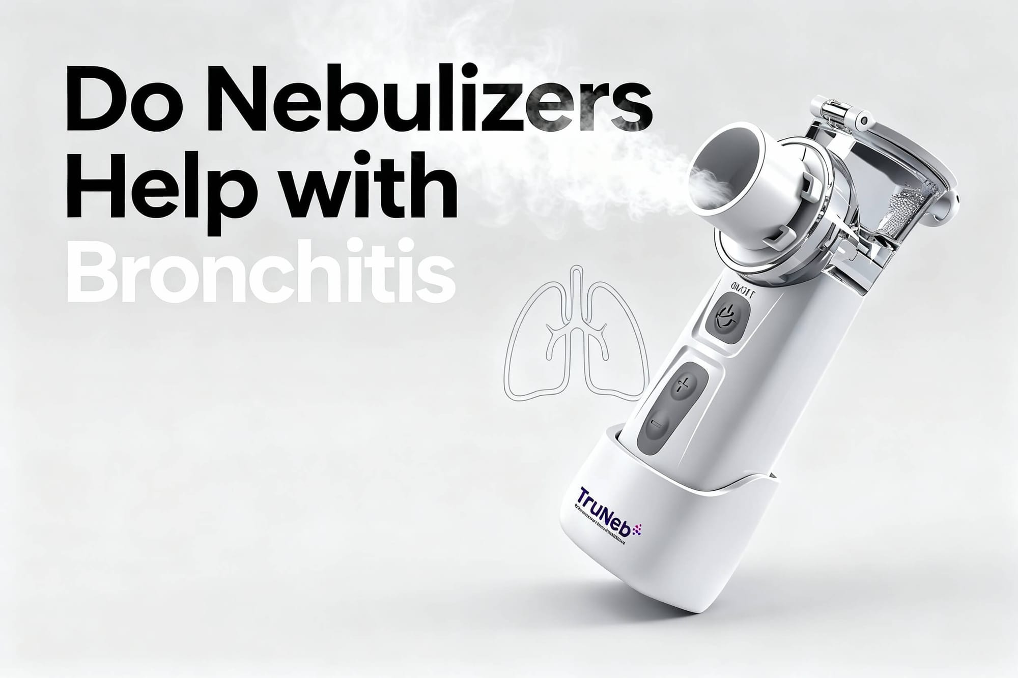 Nebulizers Help with Bronchitis - Explained
