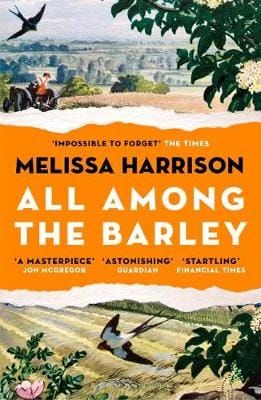 All Among the Barley - Melissa Harrison