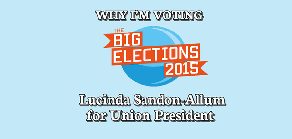 Why I'm voting Lucinda for Union President
