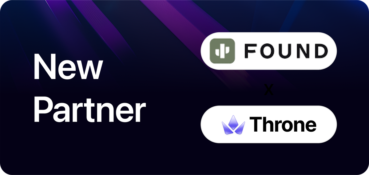 A new partner graphic announcing the collaboration with Found and Throne