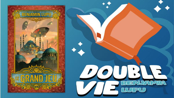 Lecture d'été : Le Grand Jeu, Benjamin Lupu