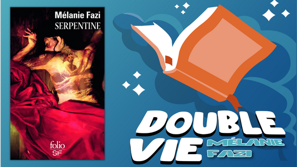 Lecture d'été : Serpentine, Mélanie Fazi