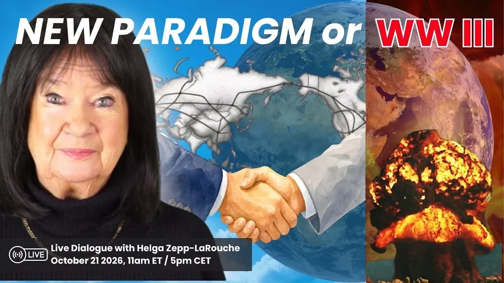 New Paradigm Or World War III – Schiller Institute Webcast With Helga Zepp-LaRouche