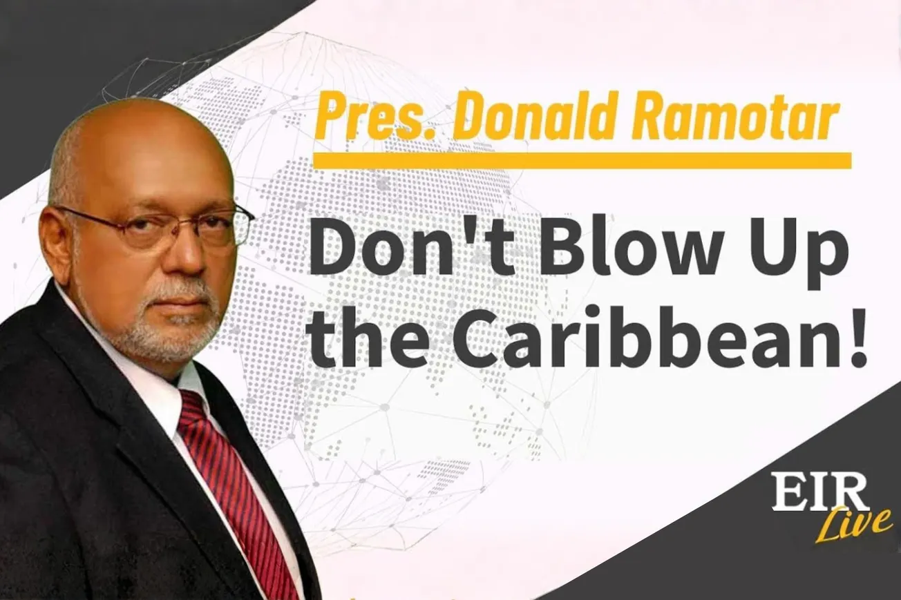 President Donald Ramotar: Don't Blow Up the Caribbean!