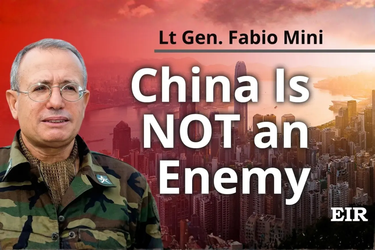 Lt. Gen Fabio Mini: "China Is NOT an Enemy"