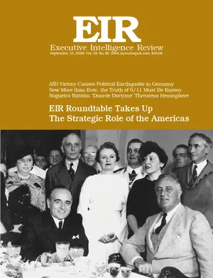 EIR Roundtable Takes Up The Strategic Role of the Americas