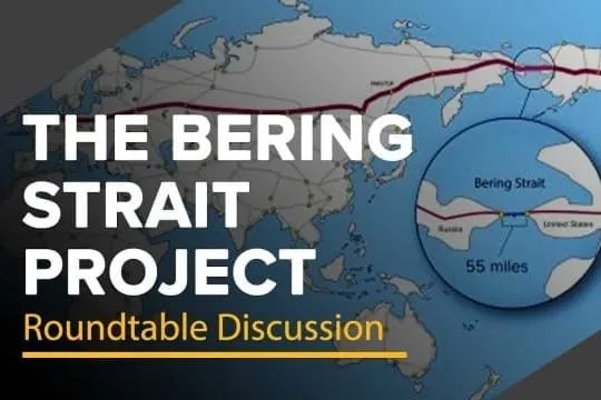 EIR Emergency International Roundtable Discussion: The Bering Strait Tunnel Project Can Open a New Era of Peace Through Development