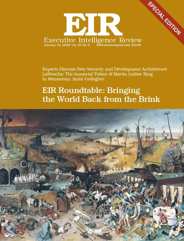 EIR Roundtable: Bringing the World Back from the Brink