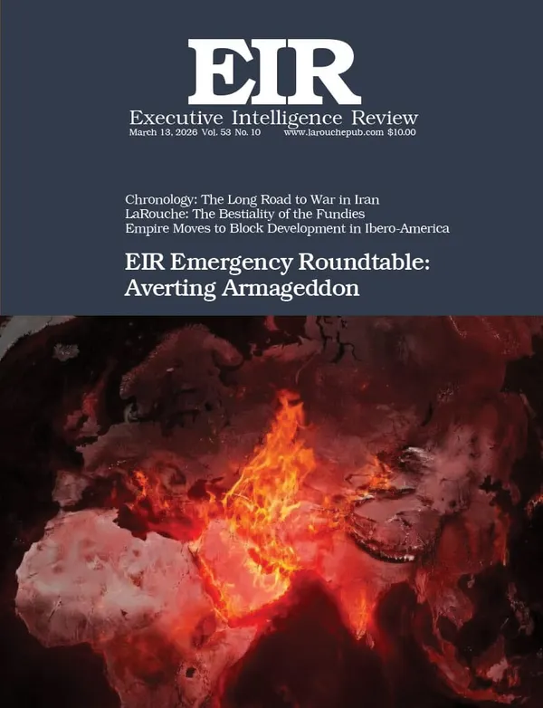 EIR Emergency Roundtable: Averting Armageddon