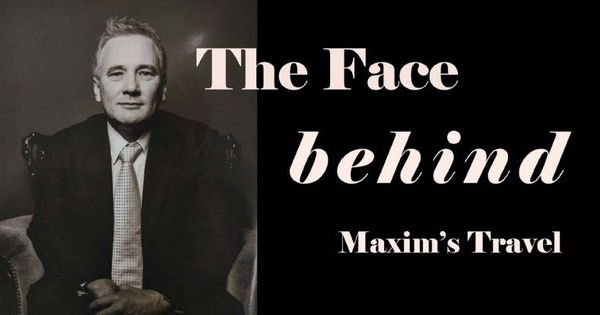 The Face Behind Maxim's Travel