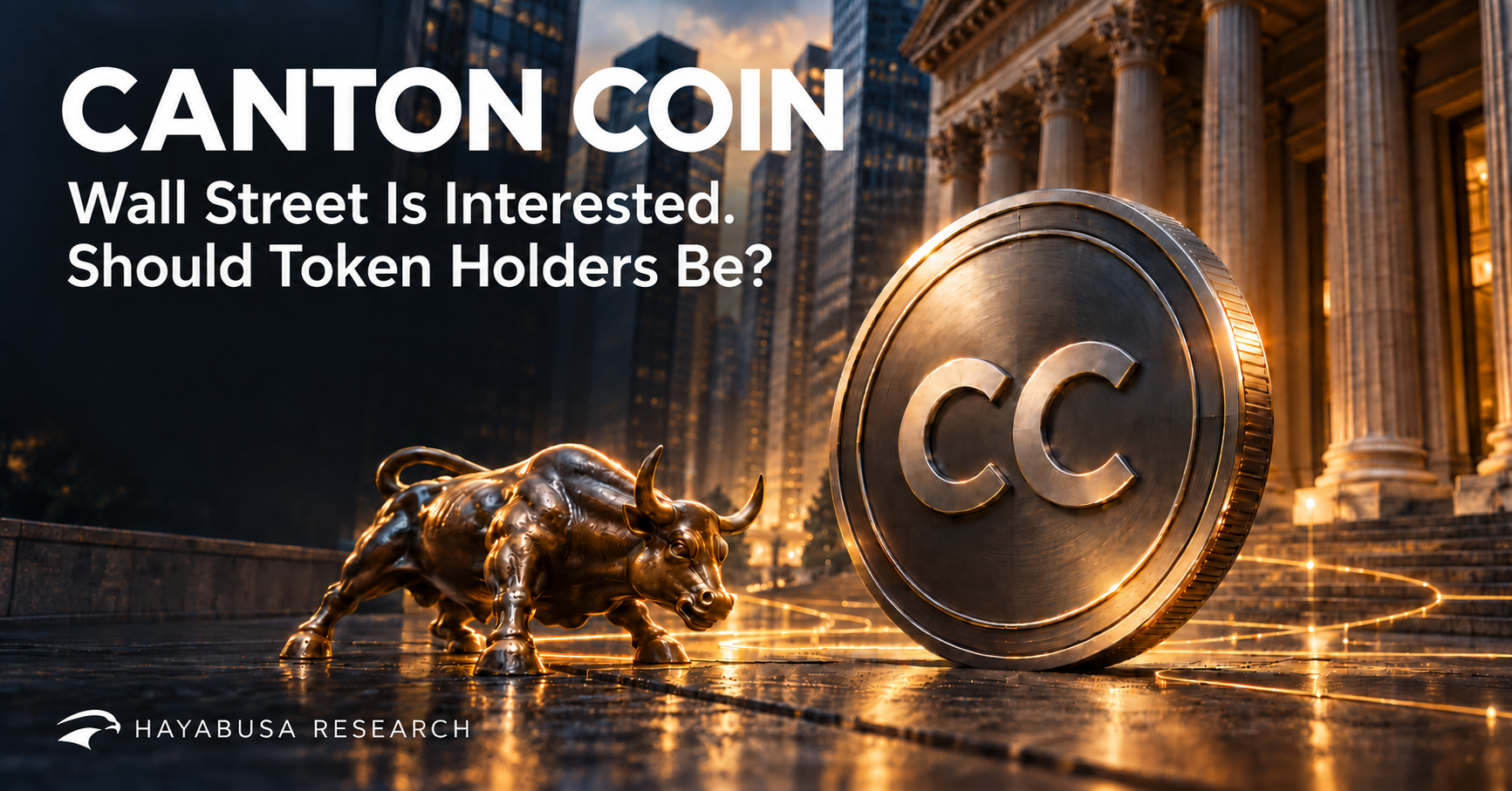 Canton Coin ($CC): Wall Street Is Interested. Should Token Holders Be?