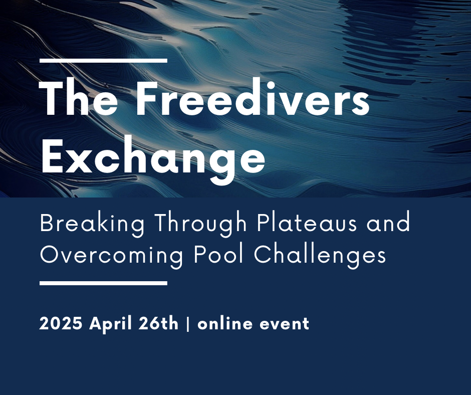 Freedivers Exchange | April 2025: Breaking Through Plateaus and Overcoming Pool Challenges