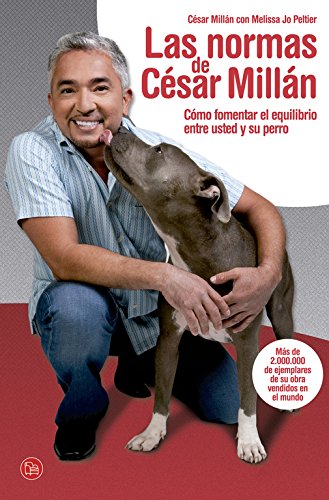 Las normas de César Millán (2012) cómo entrenar a mi perro
