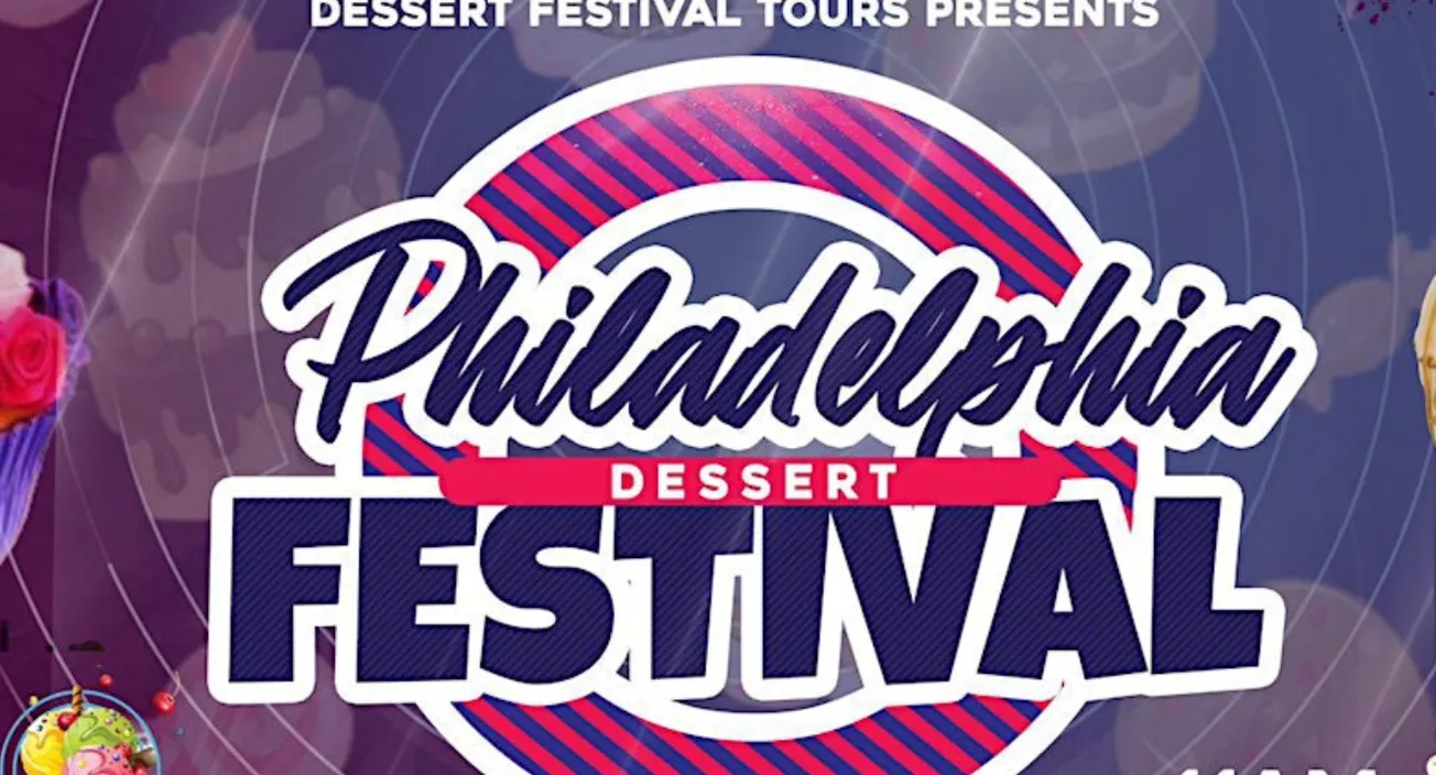 Philadelphia Dessert Festival y otros eventos en Filadelfia esta semana