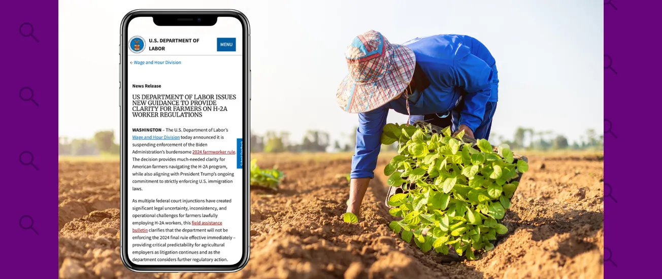 La administración de Trump suspendió una norma que expandía protecciones para trabajadores agrícolas con visas H-2A: te explicamos