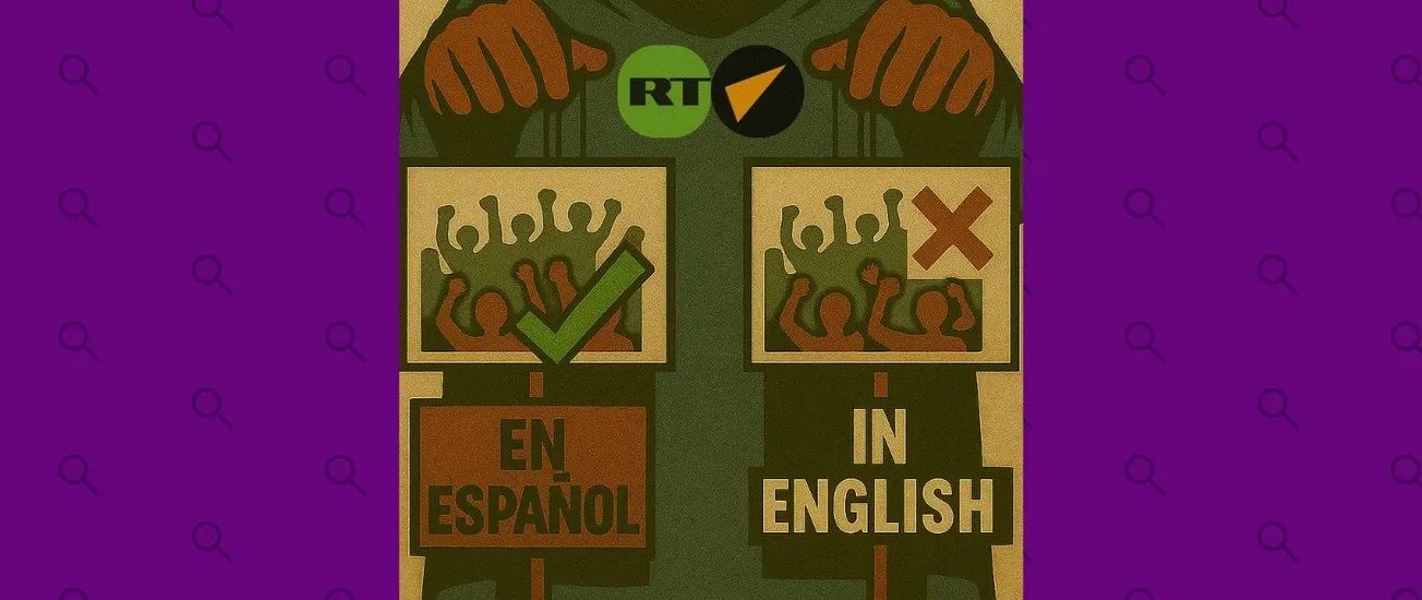 Pro-Trump en inglés y anti-Trump en español: durante las protestas en Los Ángeles, medios de propaganda rusos juegan a “ambos bandos”