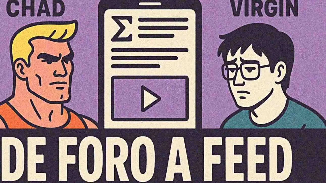 Chads, virgins y el lenguaje que se nos metió sin querer