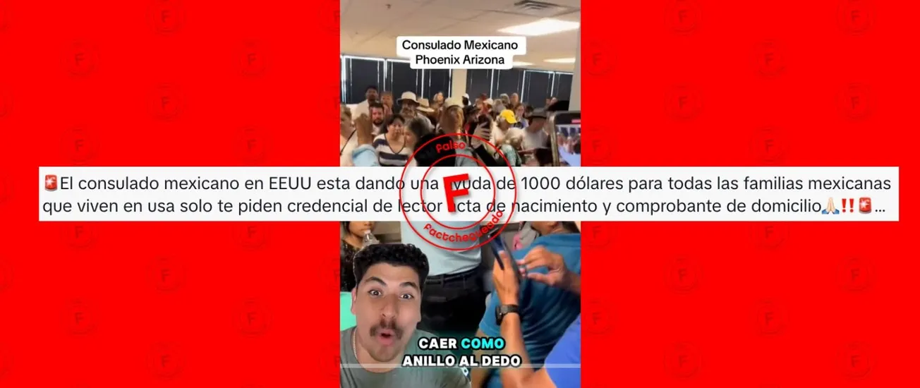 No, el Consulado de México en Phoenix no está entregando “una ayuda de 1000 dólares para todas las familias mexicanas” que viven en Estados Unidos