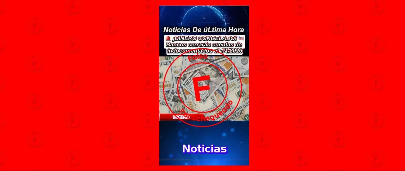 No, no hay una orden federal que impida a los inmigrantes indocumentados tener cuentas bancarias en Estados Unidos a partir del 1 de enero de 2026