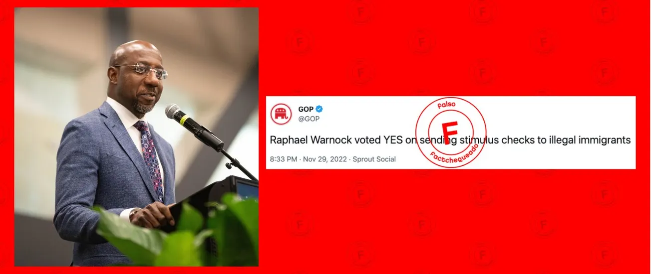 No, el senador demócrata Raphael Warnock no votó a favor del envío de cheques de estímulo a “inmigrantes ilegales”, como afirma un tuit del Partido Republicano