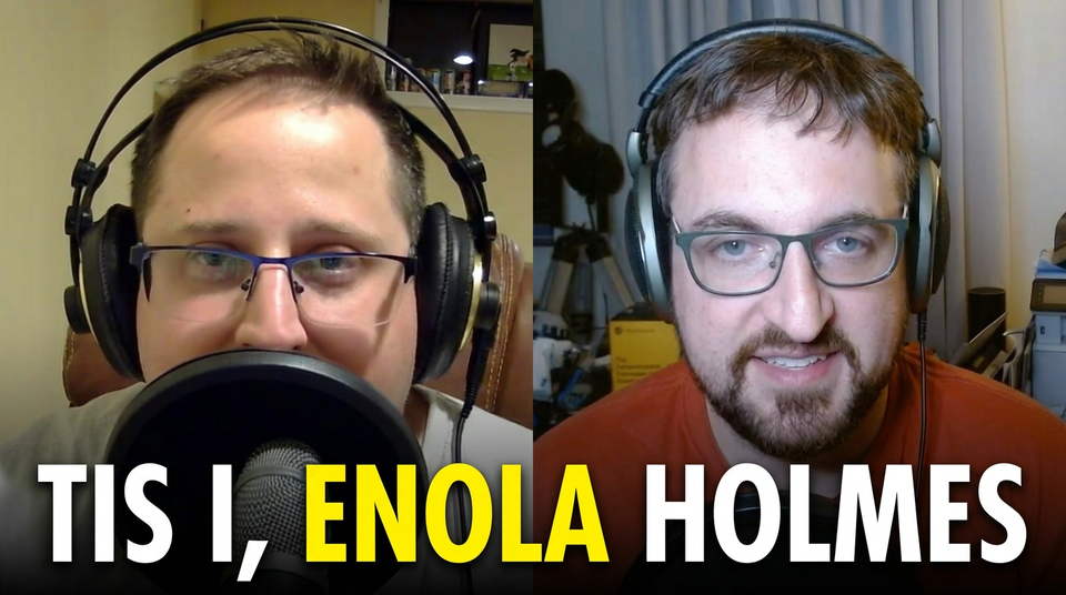Tis I, Enola Holmes | It's the Pictures 224