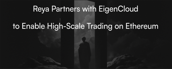 Reya Partners with EigenCloud to Power the First Based Rollup Capable of Institutional-Scale Trading on Ethereum