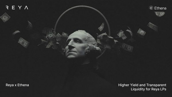 Reya x Ethena Partnership: Higher Yield and Transparent Liquidity for Reya LPs