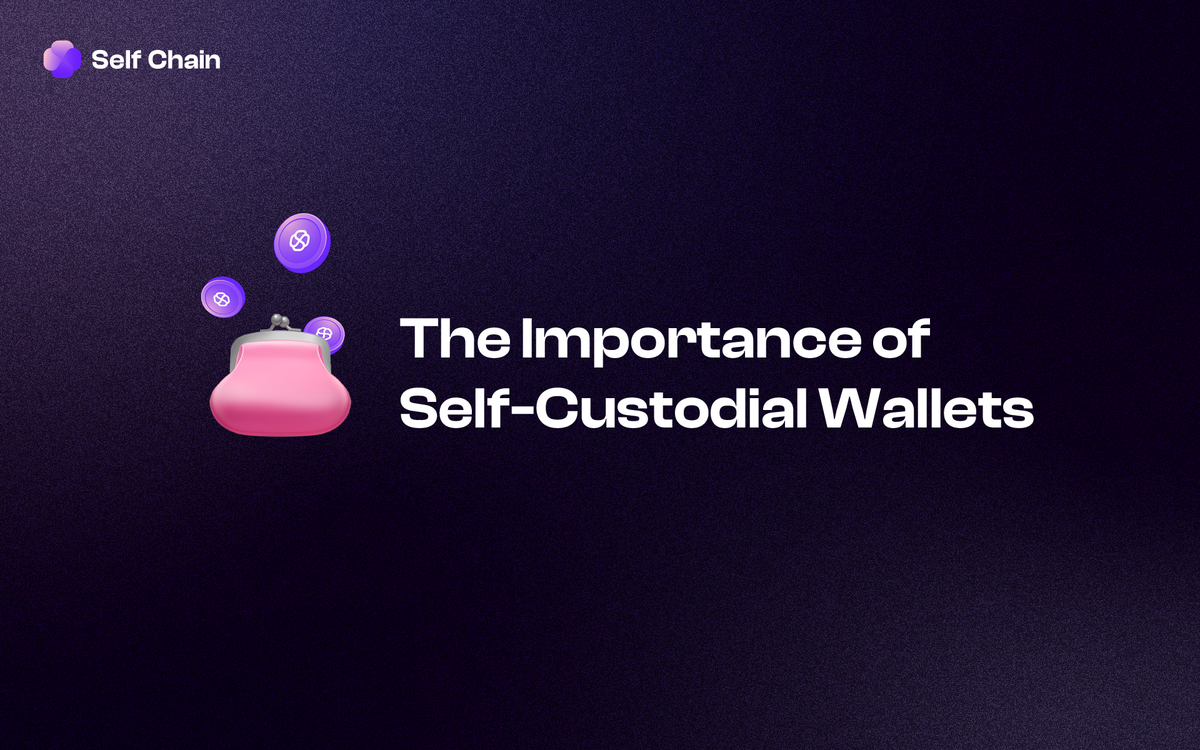 Empowering Control and Security: The Significance of Self-Custodial Wallets