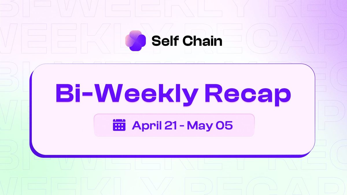Self Chain Bi-Weekly Recap: Global Expansion, Academy Launch & AI-Powered Partnerships