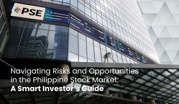 Navigating Risks and Opportunities in the Philippine Stock Market: A Smart Investor’s Guide