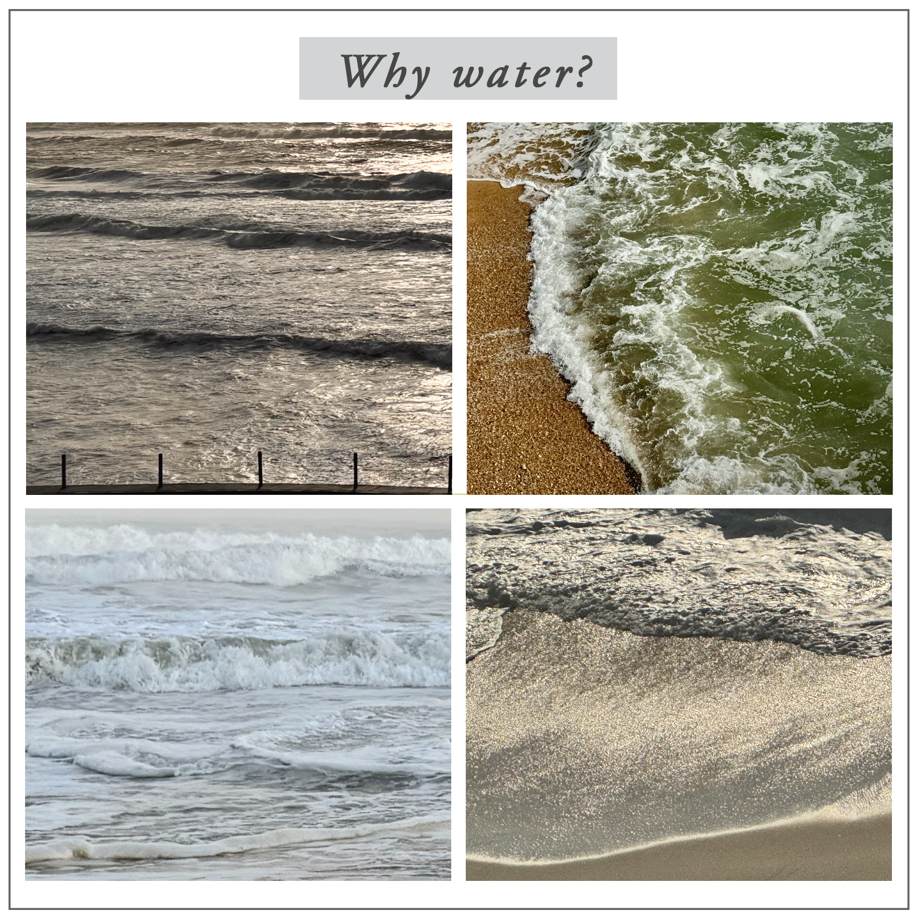 Why Water?