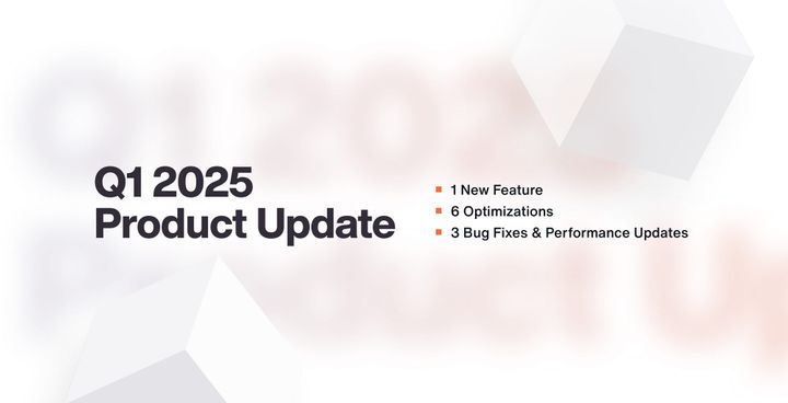 Q1 2025 Product Update