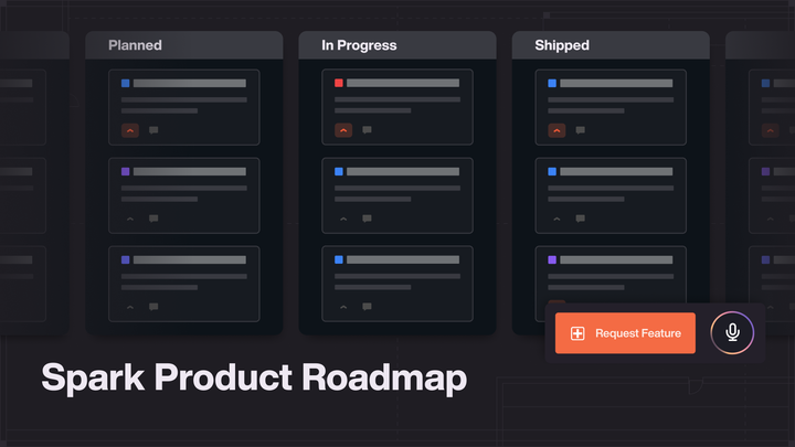 New Feature: Spark Product Roadmap