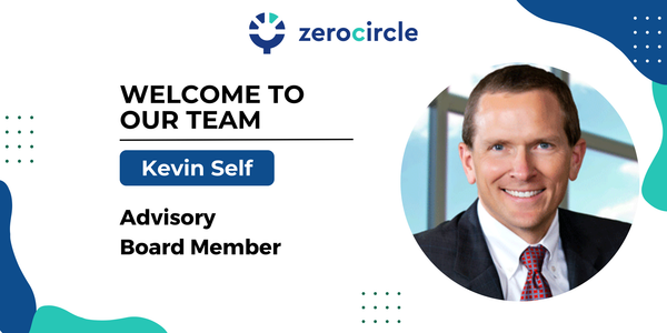 Zero Circle Names Kevin Self To Advisory Board As Company Positions For Growth