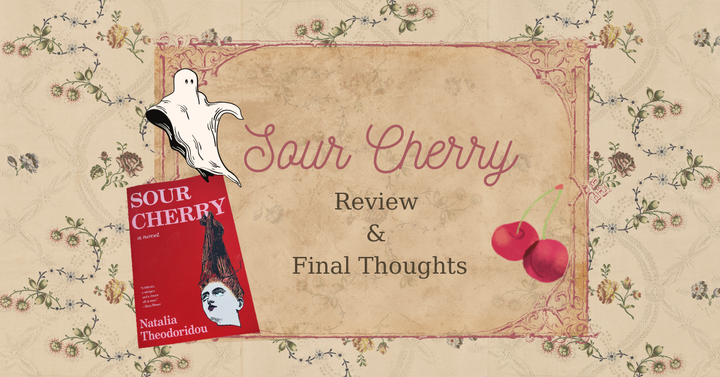 Sour Cherry Review & Final Thoughts