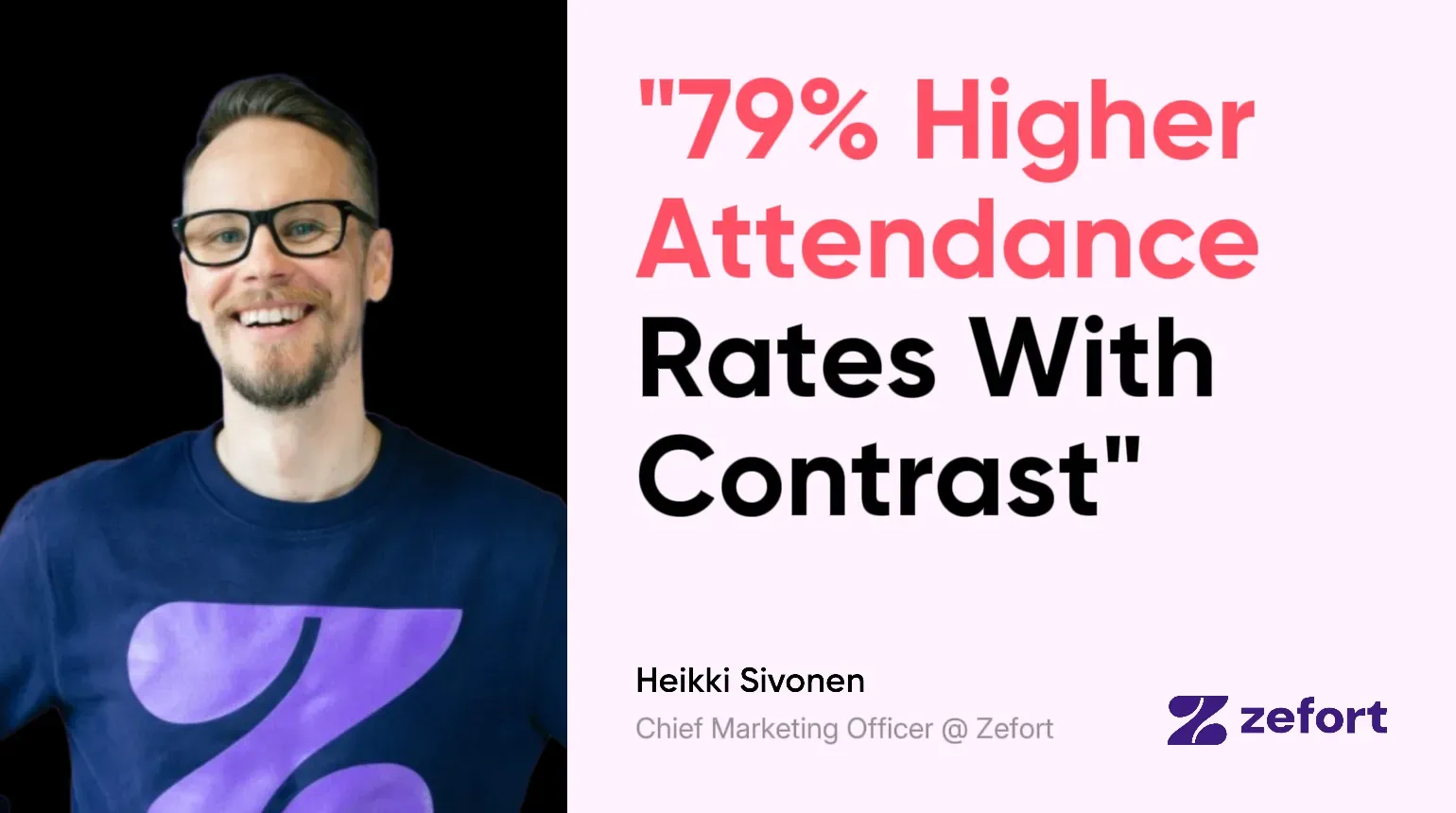 Zefort explaining how they increased attendance rates by 79% switching to Contrast for their webinars