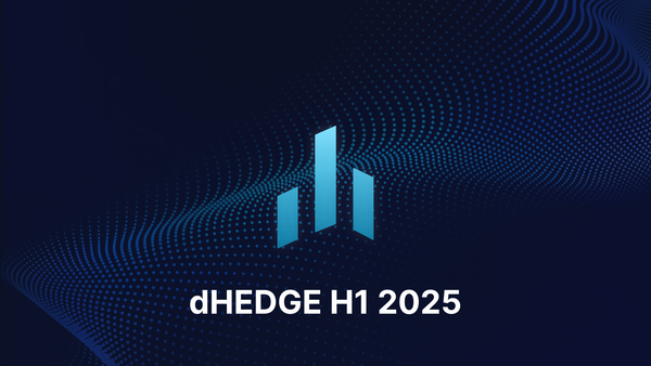dHEDGE First Half 2025 Update