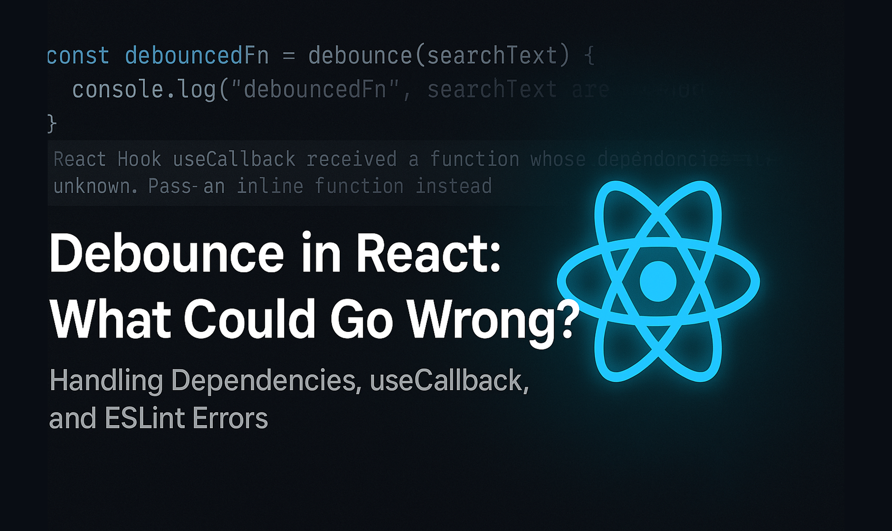 Common Pitfalls while implementing Debounce and Throttle in React